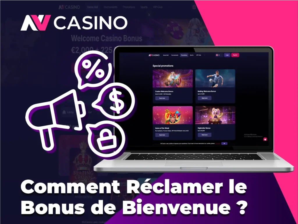 Comment Réclamer le Bonus de Bienvenue?